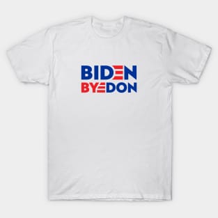 Biden = Bye-Don T-Shirt